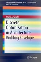 Applications of Discrete Optimization in Architecture