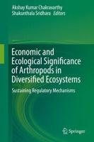 Economic and Ecological Significance of Arthropods in Diversified Ecosystems : Sustaining Regulatory Mechanisms