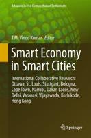 Smart Economy in Smart Cities : International Collaborative Research: Ottawa, St.Louis, Stuttgart, Bologna, Cape Town, Nairobi, Dakar, Lagos, New Delhi, Varanasi, Vijayawada, Kozhikode, Hong Kong