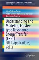 Understanding and Modeling Förster-type Resonance Energy Transfer (FRET) : FRET-Applications, Vol. 3