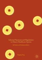 Informal Payments and Regulations in China's Healthcare System : Red Packets and Institutional Reform