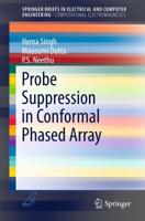 Probe Suppression in Conformal Phased Array. SpringerBriefs in Computational Electromagnetics