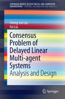 Consensus Problem of Delayed Linear Multi-agent Systems : Analysis and Design