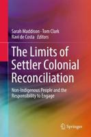 The Limits of Settler Colonial Reconciliation : Non-Indigenous People and the Responsibility to Engage