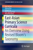 East-Asian Primary Science Curricula : An Overview Using Revised Bloom's Taxonomy