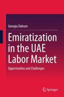 Emiratization in the UAE Labor Market : Opportunities and Challenges