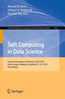 Soft Computing in Data Science : Second International Conference, SCDS 2016, Kuala Lumpur, Malaysia, September 21-22, 2016, Proceedings
