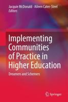 Implementing Communities of Practice in Higher Education : Dreamers and Schemers