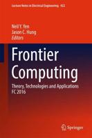 Frontier Computing : Theory, Technologies and Applications FC 2016