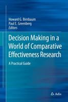 Decision Making in a World of Comparative Effectiveness Research