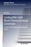 Combustible Solid Waste Thermochemical Conversion : A Study of Interactions and Influence Factors
