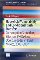 Household Vulnerability and Conditional Cash Transfers : Consumption Smoothing Effects of PROGRESA-Oportunidades in Rural Mexico, 2003−2007