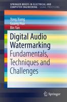 Digital Audio Watermarking : Fundamentals, Techniques and Challenges