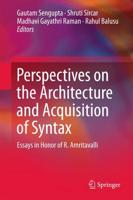 Perspectives on the Architecture and Acquisition of Syntax