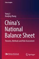 China's National Balance Sheet : Theories, Methods and Risk Assessment