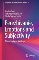 Perezhivanie, Emotions and Subjectivity : Advancing Vygotsky's Legacy