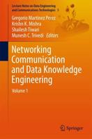 Networking Communication and Data Knowledge Engineering : Volume 1