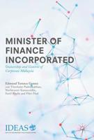 Minister of Finance Incorporated : Ownership and Control of Corporate Malaysia