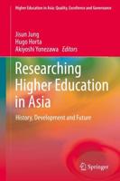 Researching Higher Education in Asia : History, Development and Future
