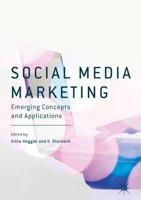 Social Media Marketing : Emerging Concepts and Applications