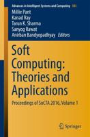 Soft Computing: Theories and Applications : Proceedings of SoCTA 2016, Volume 1