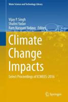 Climate Change Impacts : Select Proceedings of ICWEES-2016
