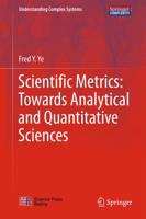 Scientific Metrics: Towards Analytical and Quantitative Sciences