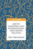 Arctic Euphoria and International High North Politics