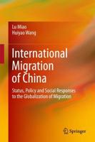 International Migration of China : Status, Policy and Social Responses to the Globalization of Migration
