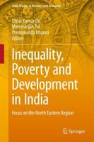 Inequality, Poverty and Development in India : Focus on the North Eastern Region