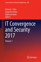 IT Convergence and Security 2017 : Volume 1