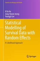 Statistical Modelling of Survival Data with Random Effects : H-Likelihood Approach