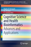 Cognitive Science and Health Bioinformatics SpringerBriefs in Forensic and Medical Bioinformatics