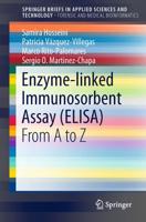 Enzyme-Linked Immunosorbent Assay (ELISA) SpringerBriefs in Forensic and Medical Bioinformatics