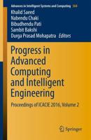 Progress in Advanced Computing and Intelligent Engineering : Proceedings of ICACIE 2016, Volume 2