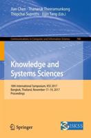 Knowledge and Systems Sciences : 18th International Symposium, KSS 2017, Bangkok, Thailand, November 17-19, 2017, Proceedings