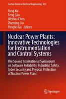 Nuclear Power Plants: Innovative Technologies for Instrumentation and Control Systems : The Second International Symposium on Software Reliability, Industrial Safety, Cyber Security and Physical Protection of Nuclear Power Plant