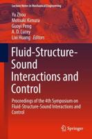 Fluid-Structure-Sound Interactions and Control : Proceedings of the 4th Symposium on Fluid-Structure-Sound Interactions and Control