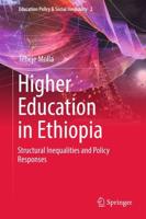Higher Education in Ethiopia : Structural Inequalities and Policy Responses