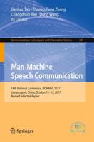 Man-Machine Speech Communication : 14th National Conference, NCMMSC 2017, Lianyungang, China, October 11-13, 2017, Revised Selected Papers