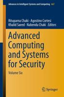 Advanced Computing and Systems for Security : Volume Six