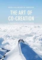 The Art of Co-Creation : A Guidebook for Practitioners