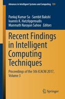 Recent Findings in Intelligent Computing Techniques : Proceedings of the 5th ICACNI 2017, Volume 3