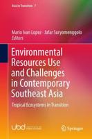 Environmental Resources Use and Challenges in Contemporary Southeast Asia : Tropical Ecosystems in Transition