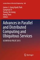 Advances in Parallel and Distributed Computing and Ubiquitous Services : UCAWSN & PDCAT 2015
