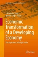 Economic Transformation of a Developing Economy : The Experience of Punjab, India