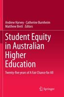 Student Equity in Australian Higher Education : Twenty-five years of A Fair Chance for All