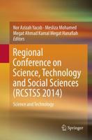Regional Conference on Science, Technology and Social Sciences (RCSTSS 2014) : Science and Technology