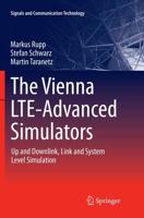 The Vienna LTE-Advanced Simulators : Up and Downlink, Link and System Level Simulation