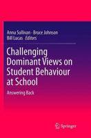 Challenging Dominant Views on Student Behaviour at School : Answering Back
